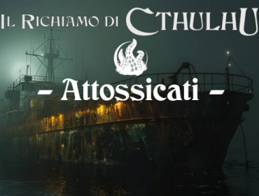 Attossicati - torneo di Cthulhu gdr