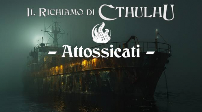 Attossicati - torneo di Cthulhu gdr