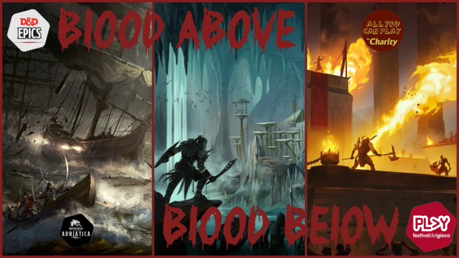 D&D ADVENTURERS LEAGUE EPIC - "BLOOD ABOVE, BLOOD BELOW"
